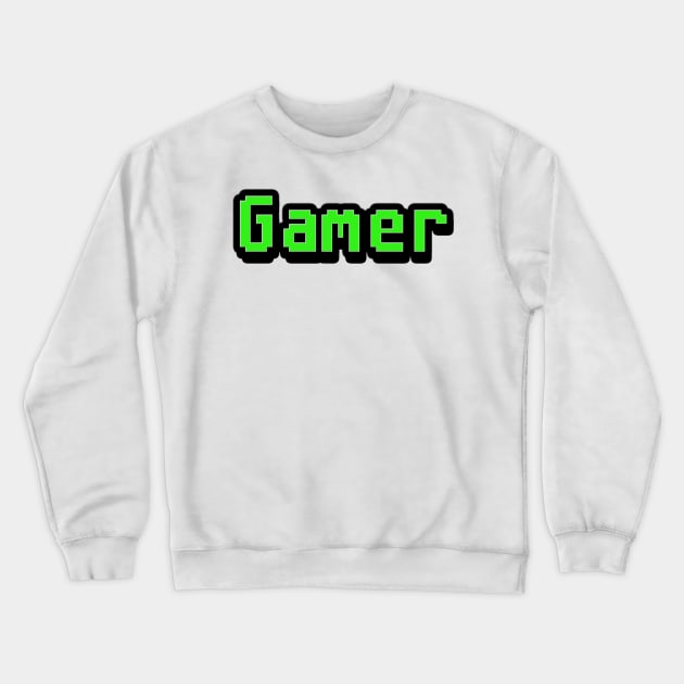 Gamer Crewneck Sweatshirt by GreenGuyTeesStore